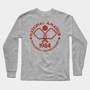 National Amateur Pickleball Championships 1984 Long Sleeve T-Shirt